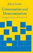 Unionization and Deunionization: Strategy, Tactics, and Outcomes