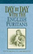 Day by Day with the English Puritans: Selected Readings for Daily Reflection