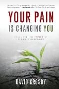 Your Pain is Changing You