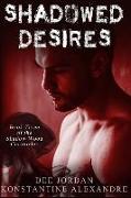 Shadowed Desires: Book Three of the Shadow Wood Chronicles