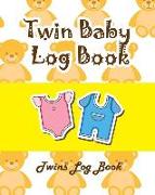 Twin Baby Log Book: Twins Log Book, Baby's Daily Log