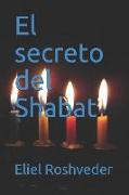 El Secreto del Shabat