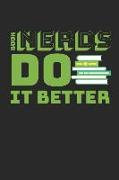 Book Nerds Do It Better: Book Lovers Notebook / Journal with 110 Lined Pages