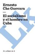 El Socialismo Y El Hombre En Cuba