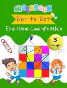 Dot to Dot Eye-Hand Coordination Workbook 4-6 Ages: Early Learning Activity Book