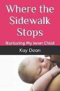 Where the Sidewalk Stops: Nurturing My Inner Child