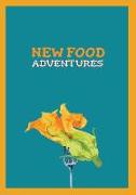 New Food Adventures: Food Tasting Log Book for Recording New Food Adventures, Fill-In-The-Blank Forms to Rate New Foods