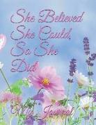 She Believed She Could, So She Did: Giant-Sized Six Hundred Page Inspirational Quote Cover Design Notebook, Journal, 300 Sheets