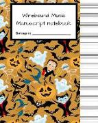 Wirebound Music Manuscript Notebook: Halloween Blank Sheet Music Notebook, Manuscript Paper, Musicians Notebook, Songwriting, 100 Pages of Staff Paper