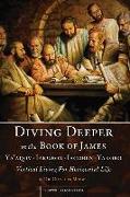 Diving Deeper in the Book of James: Vertical Living for Horizontal Life