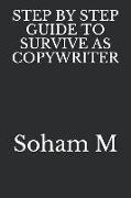 Step by Step Guide to Survive as Copywriter