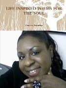Life Inspired Poems for the Soul
