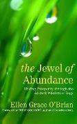 The Jewel of Abundance: Finding Prosperity Through the Ancient Wisdom of Yoga