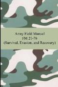 Army Field Manual FM 21-76 (Survival, Evasion, and Recovery)