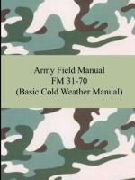 Army Field Manual FM 31-70 (Basic Cold Weather Manual)