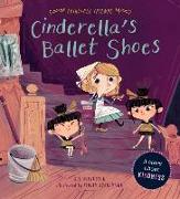 Cinderella's Ballet Shoes: A Story about Kindness