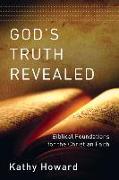 God's Truth Revealed: Biblical Foundations for the Christian Faith