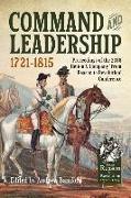 Command and Leadership 1721-1815: Proceedings of the 2018 Helion & Company 'from Reason to Revolution' Conference