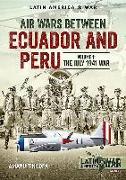 Air Wars Between Ecuador and Peru, Volume 1