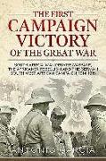 The First Campaign Victory of the Great War: South Africa, Manoeuvre Warfare, the Afrikaner Rebellion and the German South West African Campaign, 1914