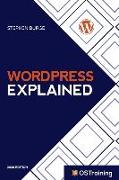 Wordpress Explained: Your Step-By-Step Guide to Wordpress