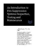 An Introduction to Fire Suppression Systems Inspection, Testing and Maintenance