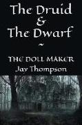 The Druid and the Dwarf - The Doll Maker