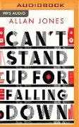 Can't Stand Up for Falling Down: Rock 'n' Roll War Stories