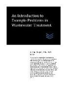 An Introduction to Example Problems in Wastewater Treatment