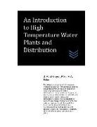 An Introduction to High Temperature Water Plants and Distribution