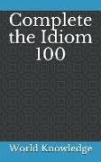 Complete the Idiom 100