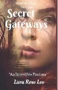 Secret Gateways: An Incredible Fantasy