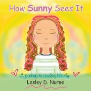 How Sunny Sees It: A Journey to Reading Bravely