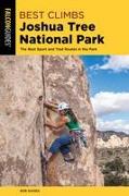 Best Climbs Joshua Tree National Park: The Best Sport and Trad Routes in the Park