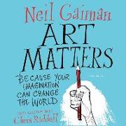 Art Matters: Because Your Imagination Can Change the World