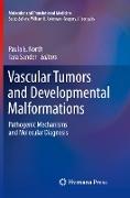 Vascular Tumors and Developmental Malformations