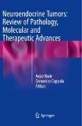 Neuroendocrine Tumors: Review of Pathology, Molecular and Therapeutic Advances