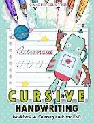 Cursive Handwriting Workbook and Coloring Book for Kids: A-Z Alphabet Letter for Robot Version