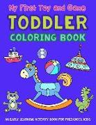 My First Toy and Game Coloring Book: An Early Learning Activity Book for Preschool Kids