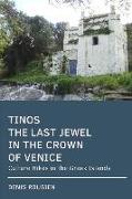 Tinos. the Last Jewel in the Crown of Venice: Culture Hikes in the Greek Islands