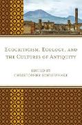 Ecocriticism, Ecology, and the Cultures of Antiquity