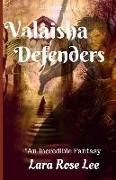 Valaisha Defenders: An Incredible Fantasy