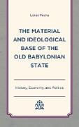 The Material and Ideological Base of the Old Babylonian State