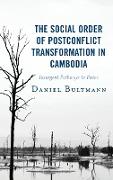 The Social Order of Postconflict Transformation in Cambodia