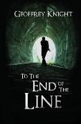 To the End of the Line