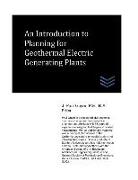 An Introduction to Planning for Geothermal Electric Generating Plants