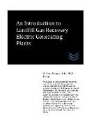 An Introduction to Landfill Gas Recovery Electric Generating Plants