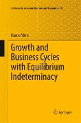 Growth and Business Cycles with Equilibrium Indeterminacy