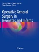 Operative General Surgery in Neonates and Infants