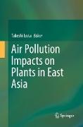 Air Pollution Impacts on Plants in East Asia